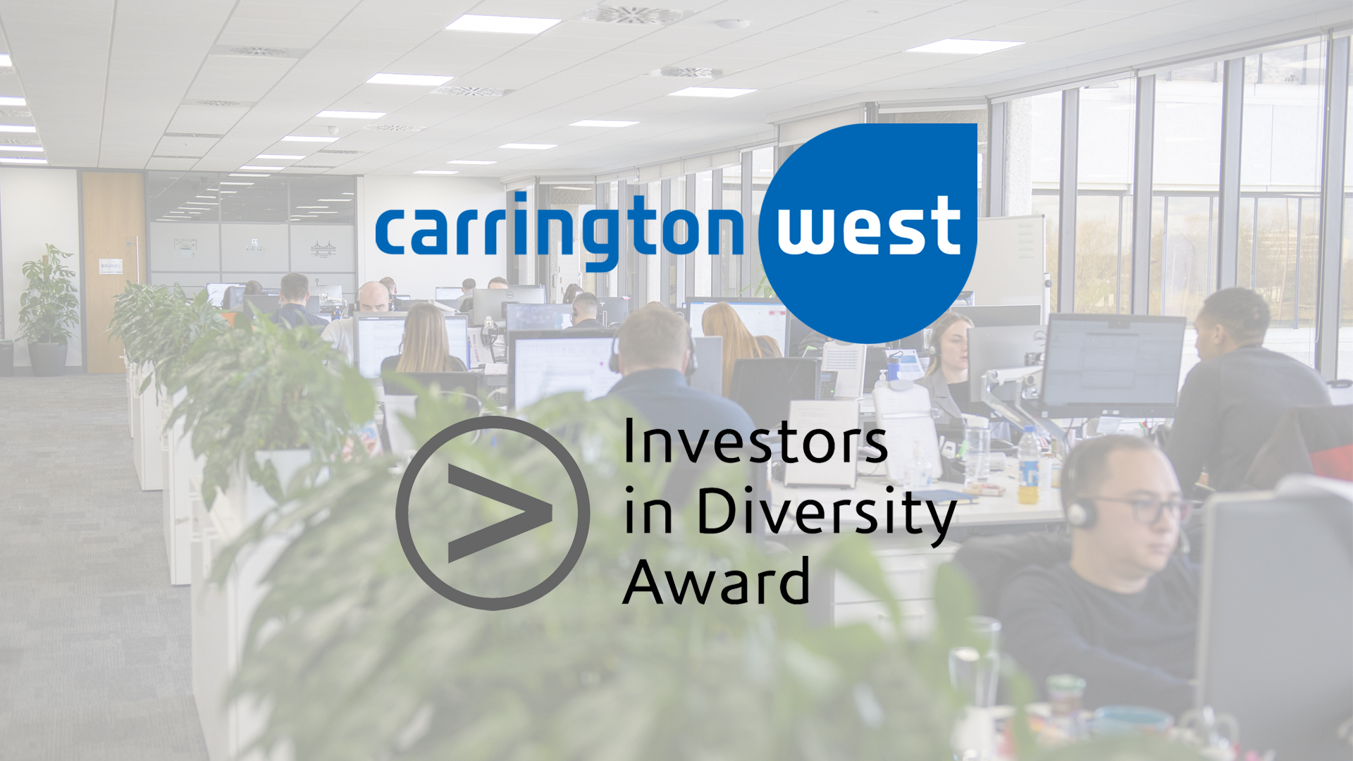 Carrington West Investors in Diversity award office landscape